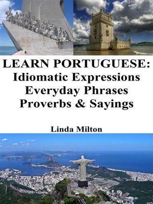 cover image of Learn Portuguese--Idiomatic Expressions ‒ Everyday Phrases ‒ Proverbs & Sayings